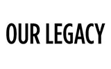 Our Legacy